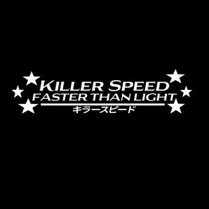 Killer Speed, Faster Than Light Window Decal